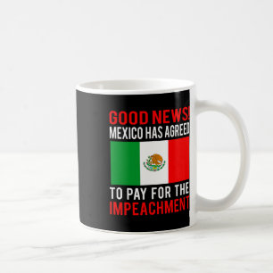 Caneca De Café Impeachment Trump México Paga Pelo Impeachment Not