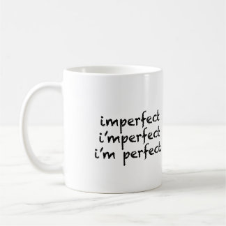 Caneca De Café imperfeito = eu sou perfeito
