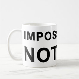 Caneca De Café Impossible Is Nothing
