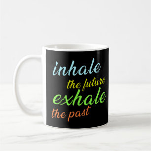 Caneca De Café Inalar o futuro, Exalar o passado - Motivacional
