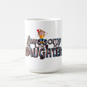 Caneca De Café Incrível Como Minha Filha - Design de Orgulho de P