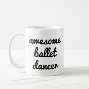 Caneca De Café incrível dançarina de balé Presente de dançarino C