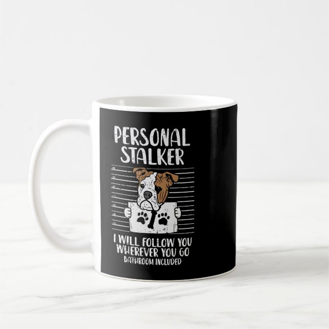 Caneca De Café Inglês Buldogue Dog Lover Personal Stalker inglês (Esquerda)