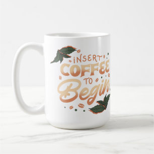 Caneca De Café Inserir Café para Começar Cotação Funny Caffeine
