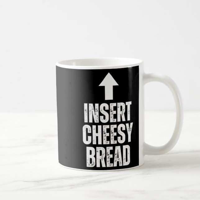 Caneca De Café Insert Cheesy Bread Funny Food Lover Zza Bread Hum (Direita)