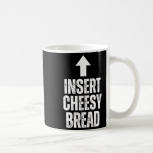 Caneca De Café Insira Pão Queijoso Divertido Amante de Comida Zza
