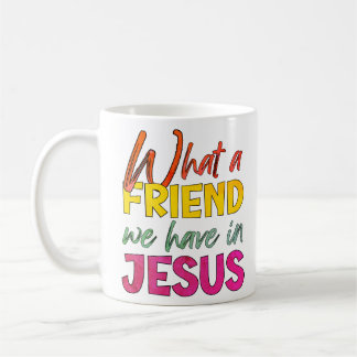 Caneca De Café Inspiração QUE AMIGO TEMOS EM JESUS