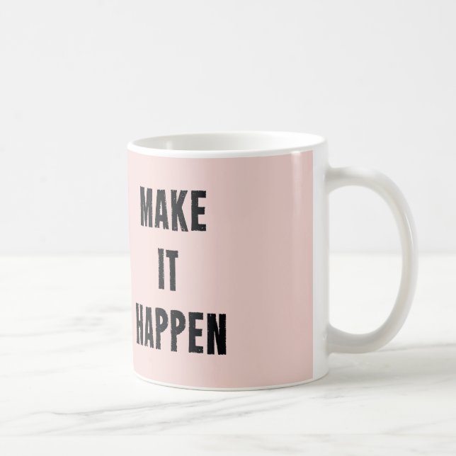 Caneca De Café Inspiração Rosa Faça com que aconteça (Direita)