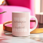 Caneca De Café Inspiração Você É Uma Citação Positiva Tão Bonita<br><div class="desc">Inspiração Você É Uma Citação Positiva Tão Bonita</div>