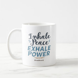 Caneca De Café Inspire Paz, Expire Poder – Treinador de Respiraçã