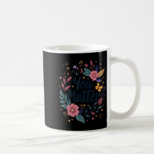 Caneca De Café Insracional Design de Prevenção de Suicídio Floral