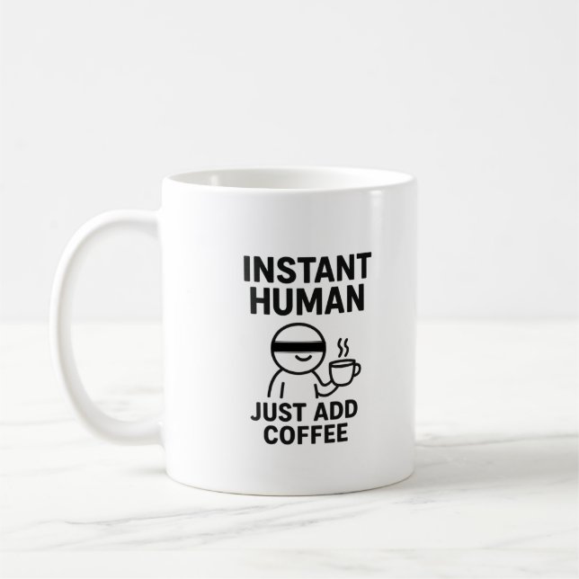 Caneca De Café Instantâneo humano - Apenas adicione café humoríst (Esquerda)