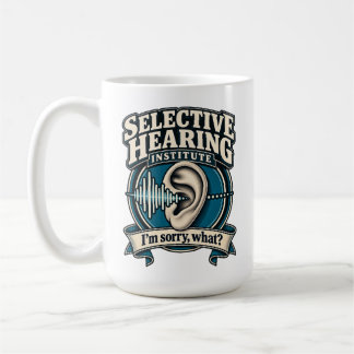 Caneca De Café Instituto de Audição Seletiva – Desculpe, o quê?