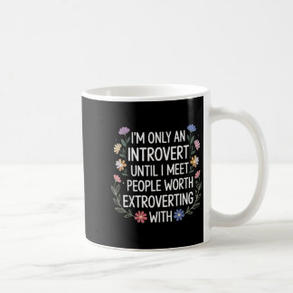 Caneca De Café Introvertido Até Encontrar Pessoas Dignas -