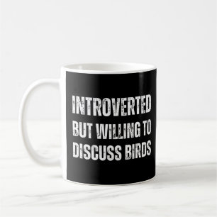 Caneca De Café Introvertido, mas disposto a discutir aves