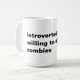 Caneca De Café introvertido mas disposto a discutir zumbis