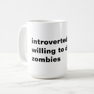 Caneca De Café introvertido mas disposto a discutir zumbis