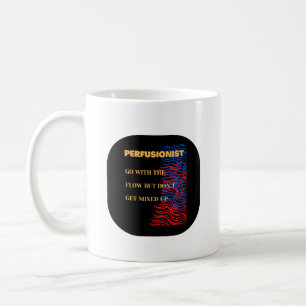 Caneca De Café Ir Com O Fluxo - Perfusionista
