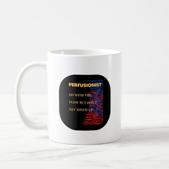Caneca De Café Ir Com O Fluxo - Perfusionista (Esquerda)