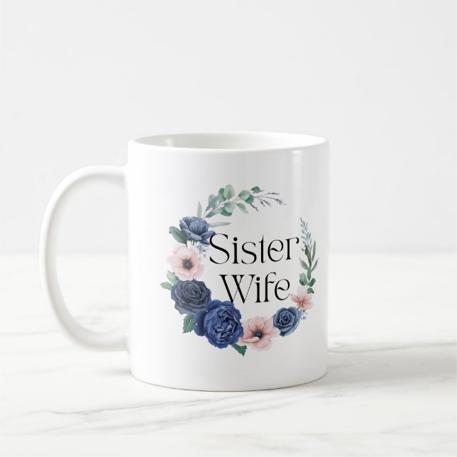 Caneca De Café Irmã Esposa Café Floral Mug - Irmãs Engraçadas (Esquerda)