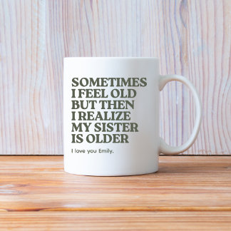 Caneca De Café Irmã mais velha e engraçada dizendo café com prese