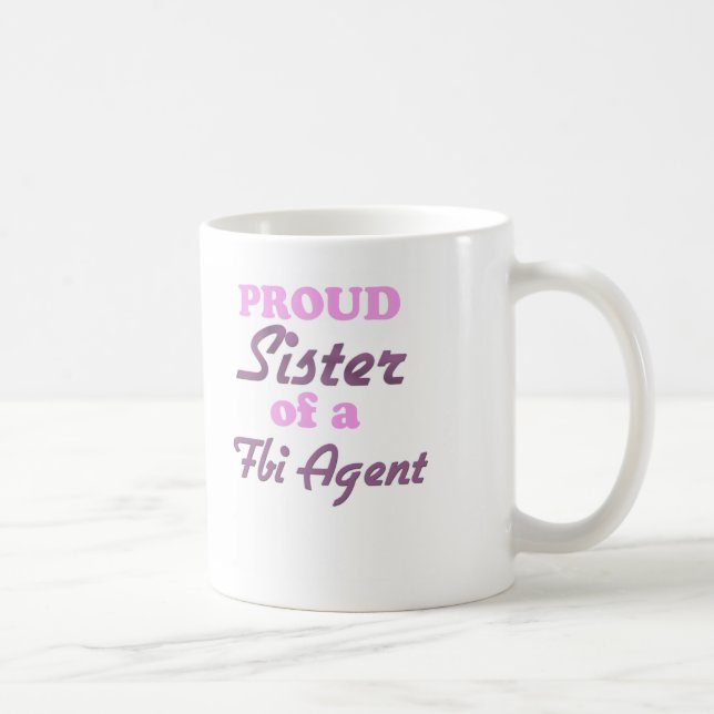 Caneca De Café Irmã orgulhosa de um agente do FBI (Direita)