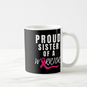 Caneca De Café Irmã Orgulhosa De Um Cancer Da Mama De Apoio Ao Gu