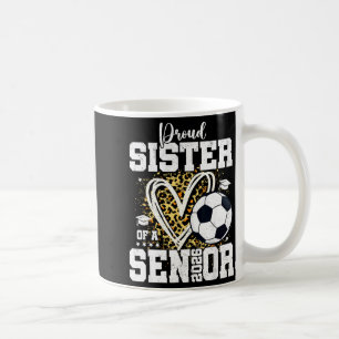 Caneca De Café Irmã Orgulhosa De Uma Formatura De Futebol Senior 