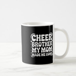 Caneca De Café Irmão de torcida Minha mãe me fez vir engraçado Ch