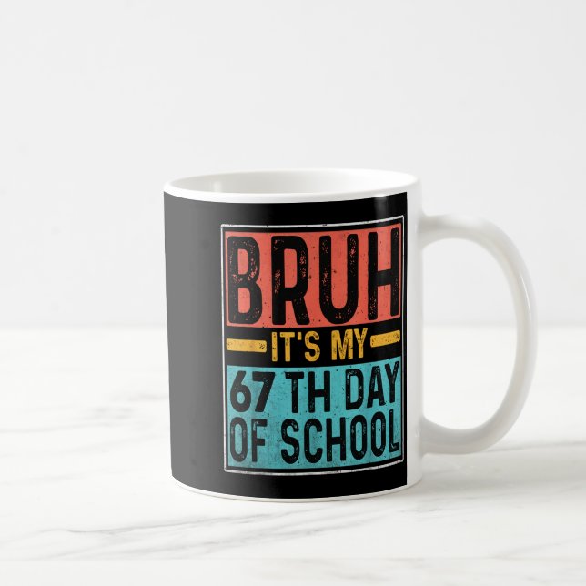 Caneca De Café Irmão É Meu 67º Dia De Escola Professores Alunos  (Direita)