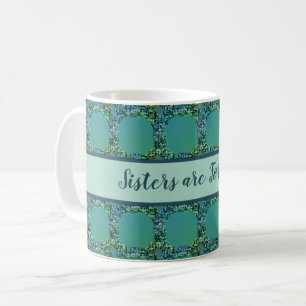 Caneca De Café Irmãs São Para Sempre Um Mosaico De Teal Azul Em C