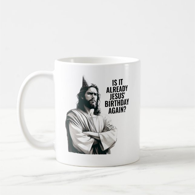 Caneca De Café Is it already Jesus Birthday? - Funny Jesus Meme (Esquerda)