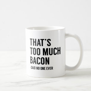 Caneca De Café Isso é muito bacon
