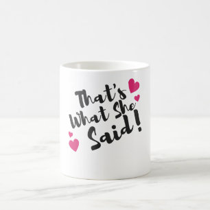 Caneca De Café “Isso É O Que Ela Disse” Humor Engraçado – Sarcást