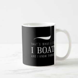 Caneca De Café Isso É O Que Eu Faço Eu Barco... 