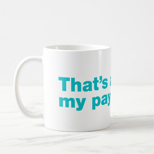 Caneca De Café Isso está acima da minha alçada (Esquerda)