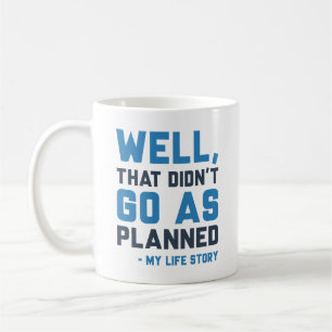 Caneca De Café Isso não foi como planejado