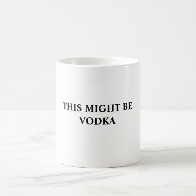 Caneca De Café ISSO PODE SER VODKA Mug, 11oz (Centro)