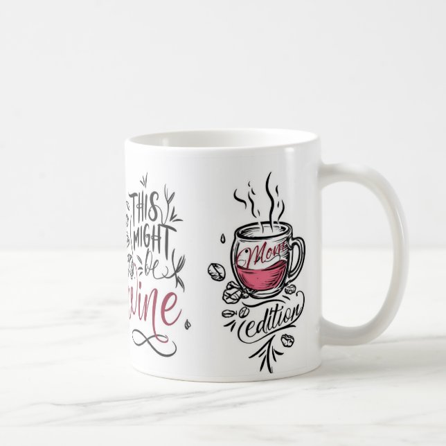 Caneca De Café Isto pode ser vinho - edição da mãe. (Direita)