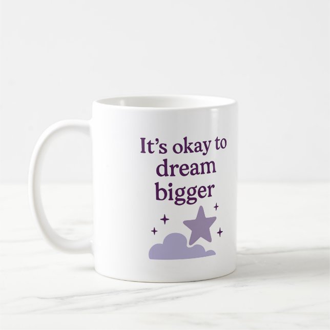 Caneca De Café It’s okay to dream bigger - Mug (Esquerda)