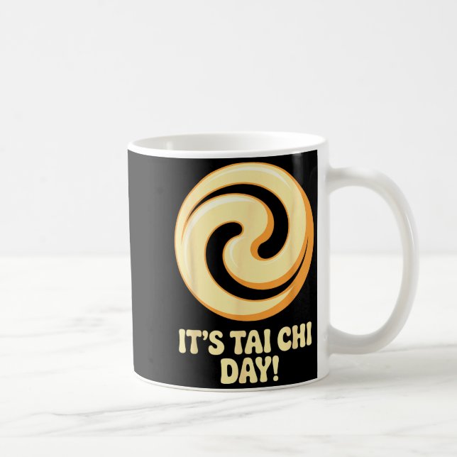 Caneca De Café It’s Tai Chi Day Martial Arts Wellness Meditation  (Direita)