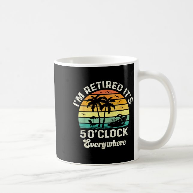 Caneca De Café It's 5 O'clock Everywhere I'm Retired Funny Retire (Direita)