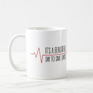 Caneca De Café It's a beautiful day to save lives