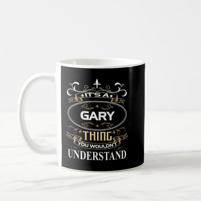 Caneca De Café It's A Gary Thing You Wouldn't Understand (Esquerda)