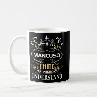 Caneca De Café It's A Mancuso Thing You Wouldn't Understand