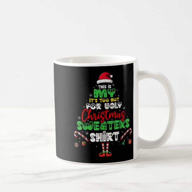 Caneca De Café It's Too Hot For Ugly Christmas Shirt Funny Xmas M (Direita)