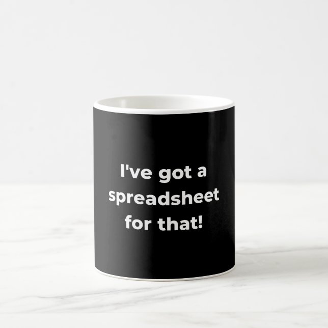 Caneca De Café I've got a spreadsheet for that! (Centro)