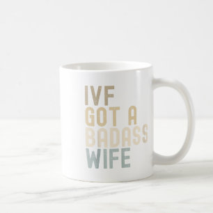 Caneca De Café Ivf Pai, Ivf Tem Uma Má Esposa