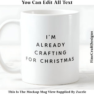 Caneca De Café Já Estou Fazendo Artesanato para o Natal 044 Novid