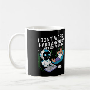 Caneca De Café Já não trabalho Duro... só pergunto à IA com praze